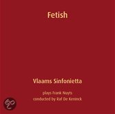 Top 10 Top 10 klassieke kamermuziek: Fetish: Vlaams Sinfonietta plays Nuyts